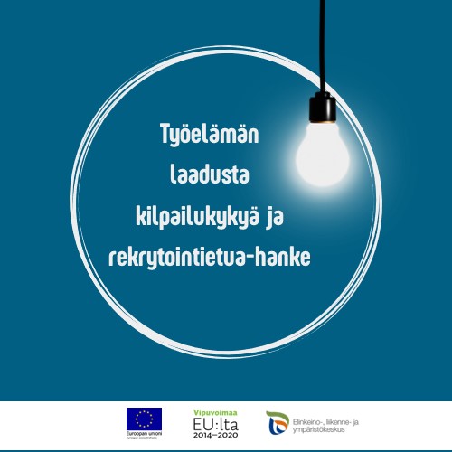 Sininen tausta, jolla valkoinen ympyrä, roikkuva hehkulamppu sekä teksti: "Työelämän laadusta kilpailukykyä ja rekrytointietua -hanke". Alareunassa EU:n, Vipuvoimaa EU:lta sekä ELY-keskuksen logot.